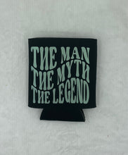 Load image into Gallery viewer, Black Can Koozie (the man, the myth, the legend)