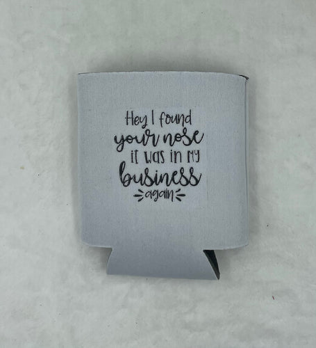 White Can Koozie (nose in my business)