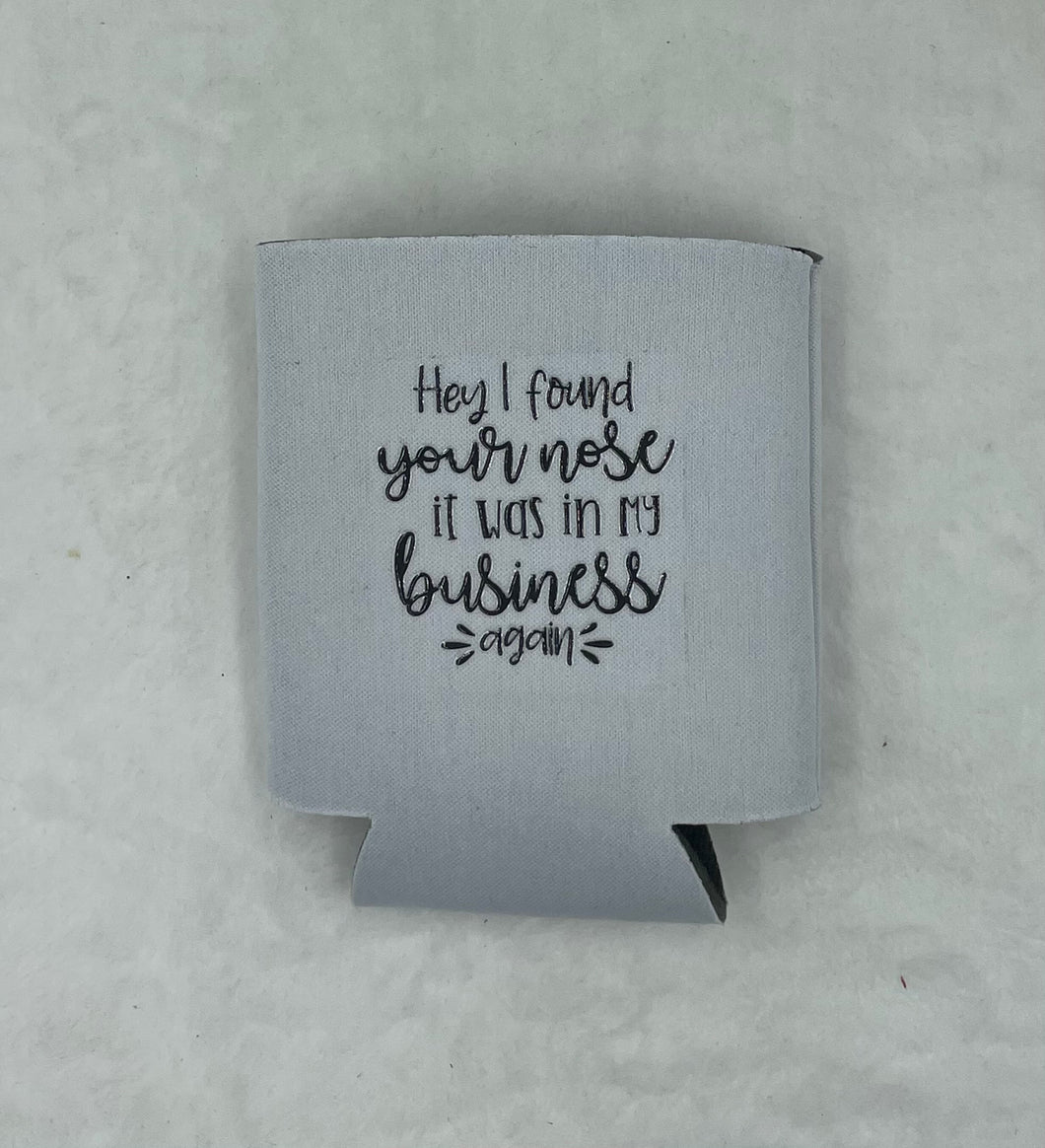 White Can Koozie (nose in my business)