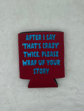 Load image into Gallery viewer, Red Can Koozie (that’s Crazy)