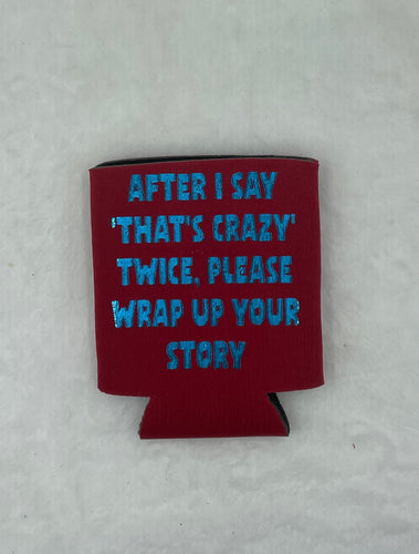 Red Can Koozie (that’s Crazy)
