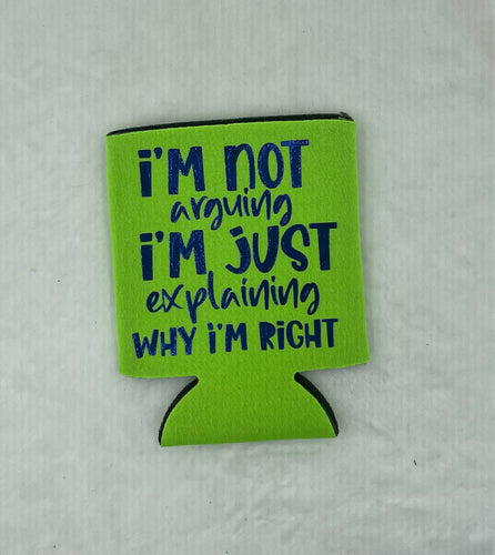 Green Can Koozie (I am right)